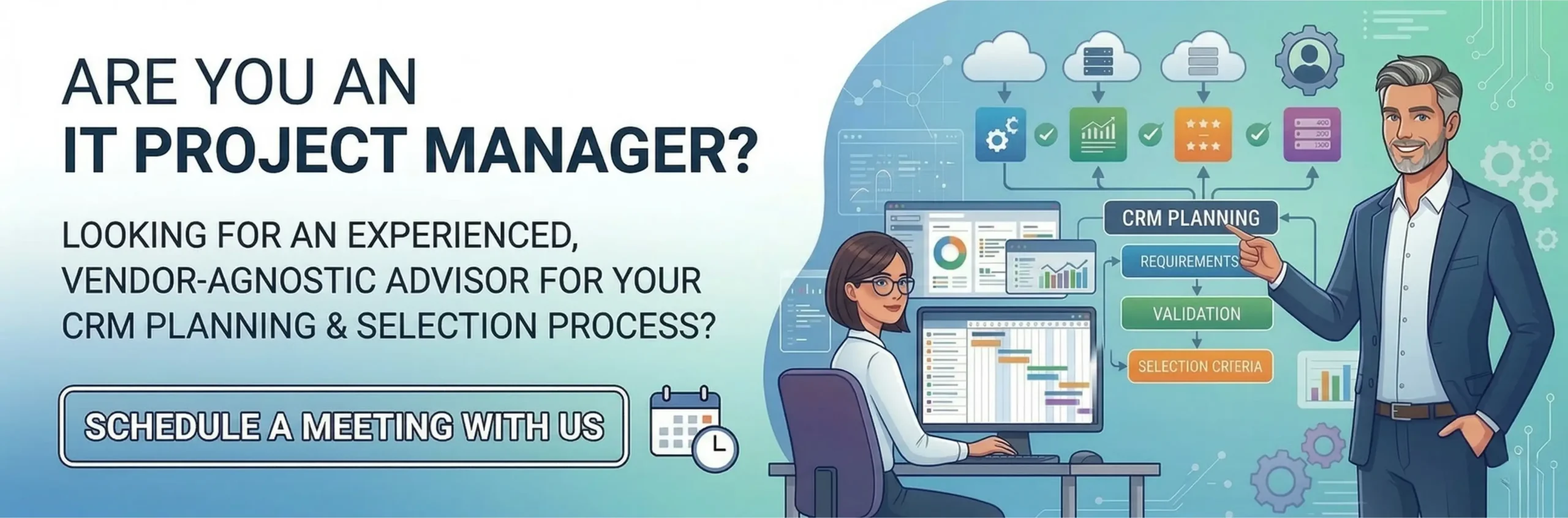 Meet with a vendor-agnostic CRM advisor