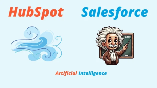 HubSpot and Salesforce Artificial Intelligence