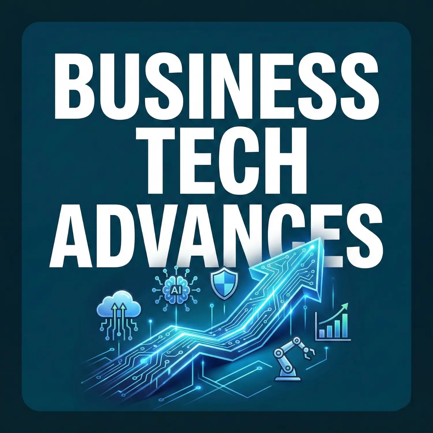 Business Technology Advances