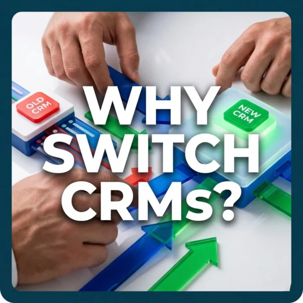 Reasons Companies Switch CRMs