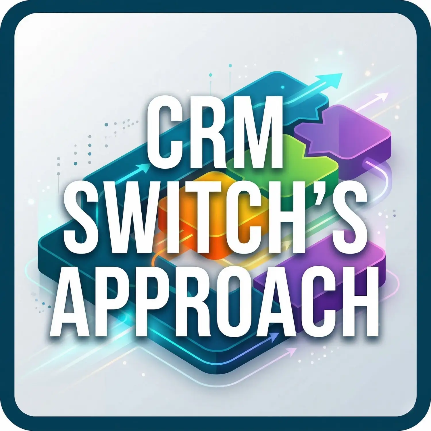 CRM Switch's Approach