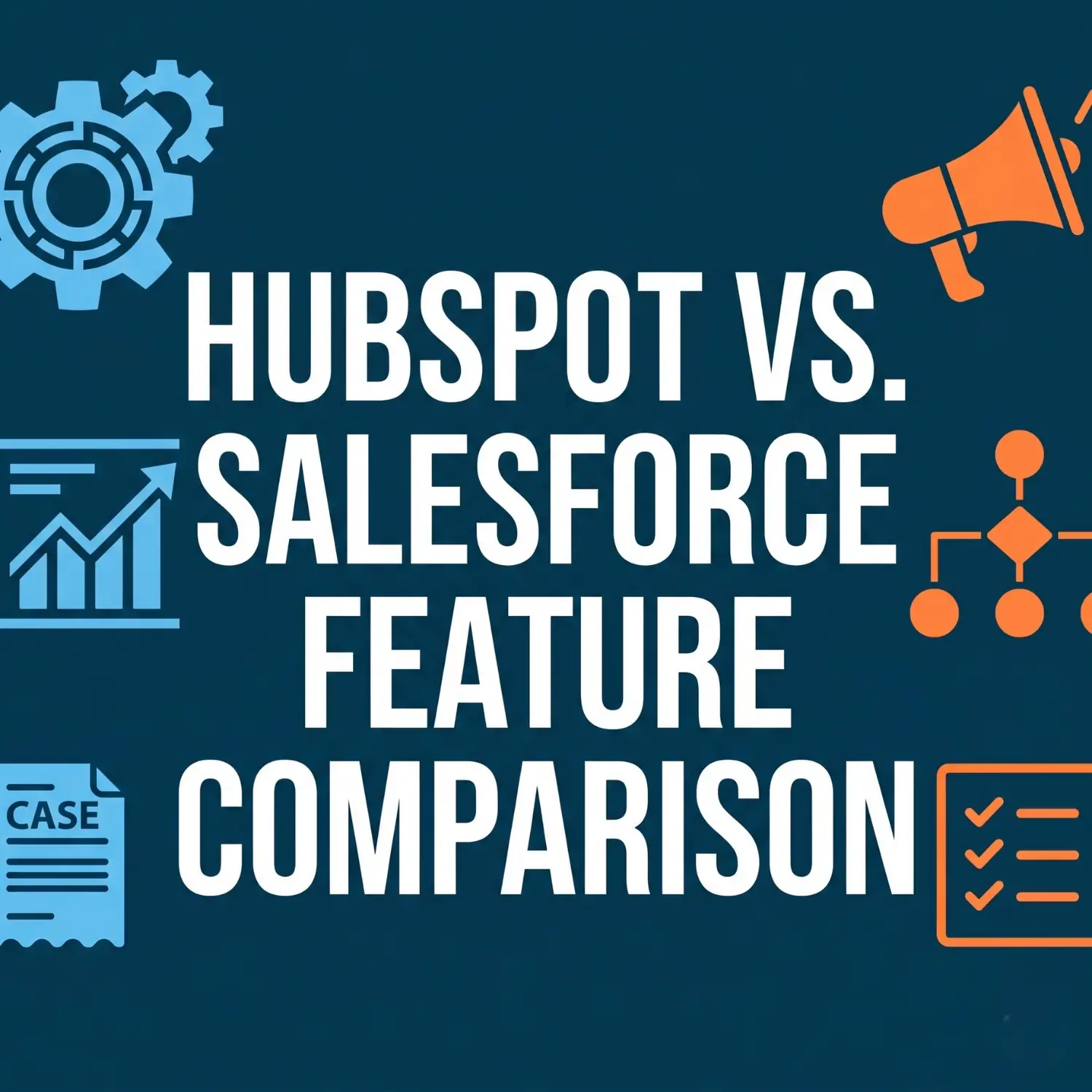 HubSpot vs Salesforce Feature Comparison